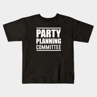 Party Planning Committee Kids T-Shirt